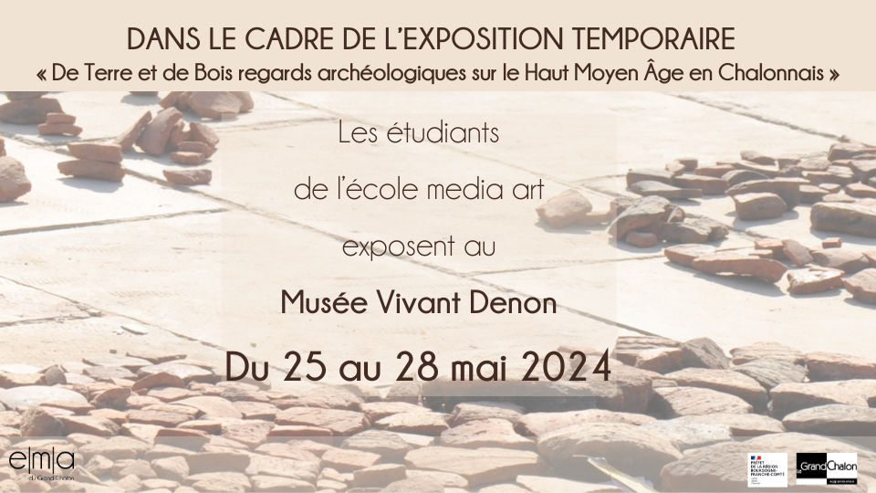 Les étudiants de l’Ecole Media Art exposent au Musée Vivant Denon – Du 25 au 28 mai 2024